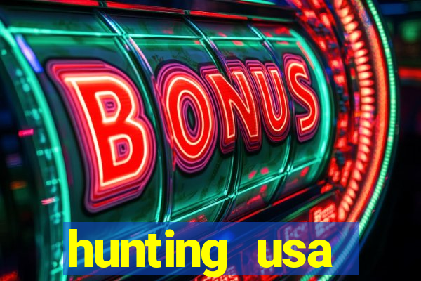 hunting usa dinheiro infinito